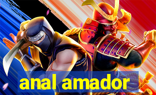 anal amador